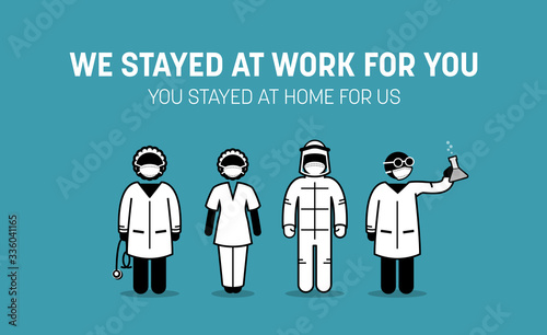 Frontliners doctor, nurse, medical workers and staffs urging public to stay at home to fight against Covid-19 coronavirus virus disease outbreak. We stayed at work for you, you stayed at home for us.