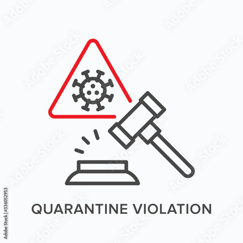 Quarantine violation line icon. Vector outline illustration of punishment. Self isolation offense flat linear sign, pictorgam for lawyer