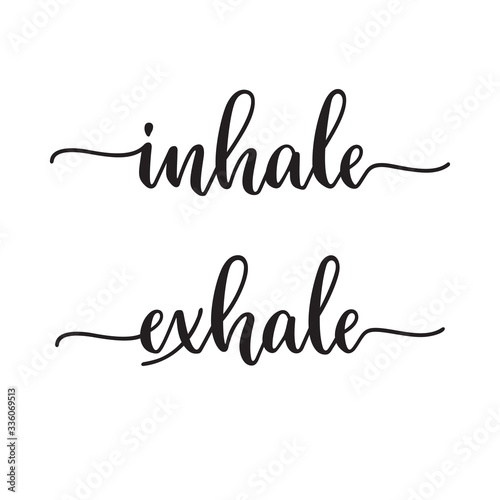 Inhale Exhale typography. Inspirational quote, Yoga phrase. Modern calligraphy