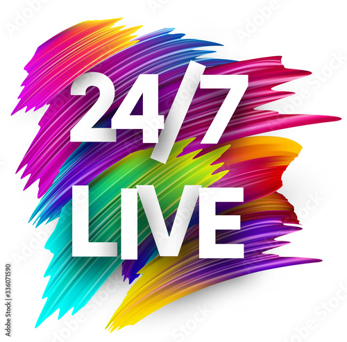 Big white 24/7 live sign on brush strokes background.