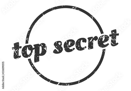 top secret sign. top secret round vintage grunge stamp. top secret
