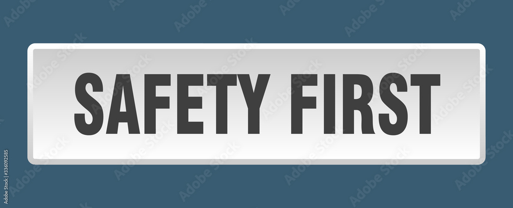 safety first button. safety first square white push button