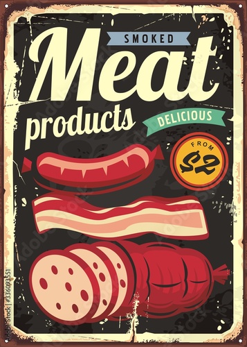 Smoked meat delicious products advertisement on old damaged worn metal sign board. Butchery shop poster design with salami, bacon and sausage illustration. Vector image.
