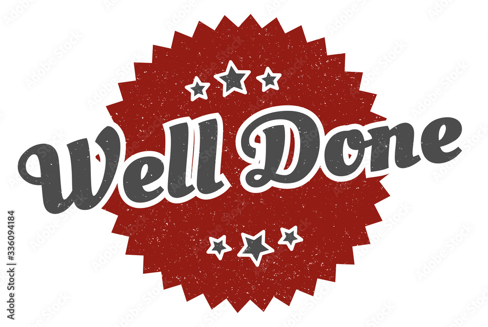 Fototapeta premium well done sign. well done round vintage retro label. well done
