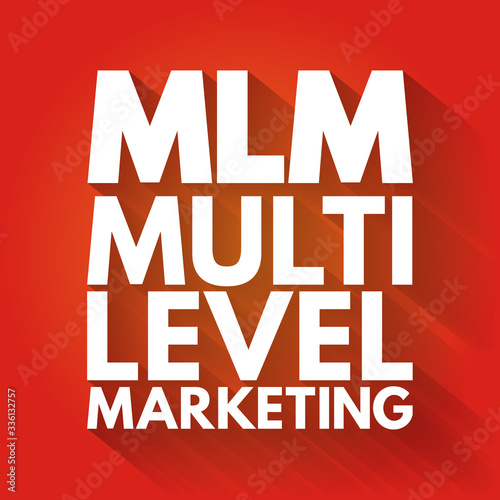 MLM - Multi Level Marketing acronym, business concept background