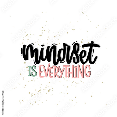 Vector hand drawn illustration. Lettering phrases Mindset is everything. Idea for poster  postcard.
