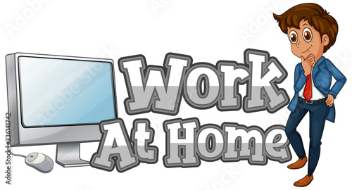 Work at home font design with businessman and computer
