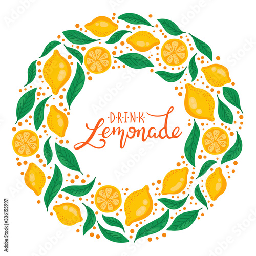 Lemons leafs round border with lettering design drink lemonade