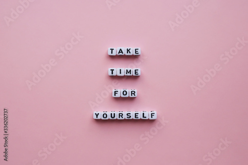 Take time for yourself. Motivational poster.