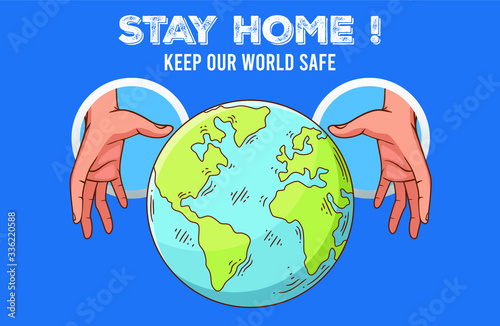 Illustration of COVID 19  - Stay home, keep our world safe - vector