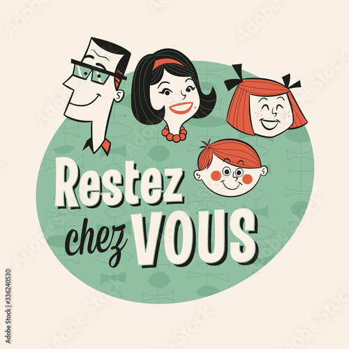 Vintage Style Illustration in French - Restez chez Vous (Stay at home) - Vector.