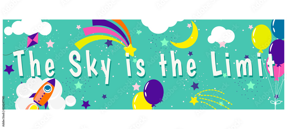 The sky is the limit children inspirational banner design.
