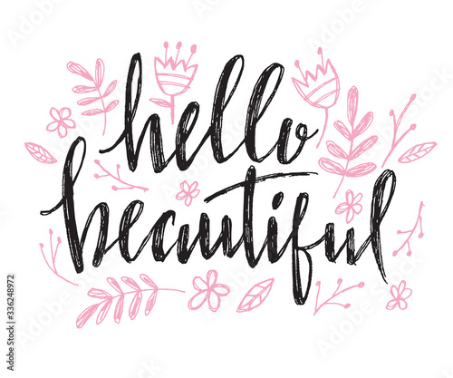 Hello beautiful - vector lettering with hand drawn heart. Calligraphy phrase for gift cards, baby birthday, scrapbooking, beauty blogs. Typography art.