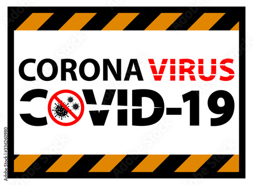 Warning sign,caution outbreak coronavirus covid 19