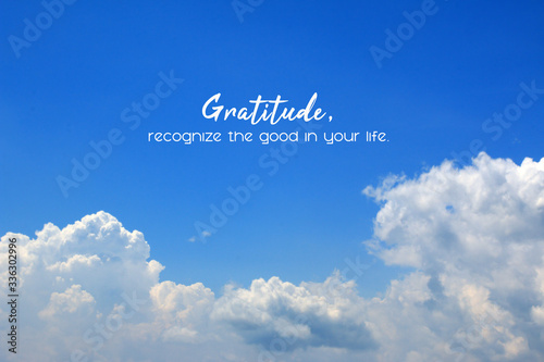 Obraz na płótnie Inspirational quote - Gratitude, recognize the good in your life