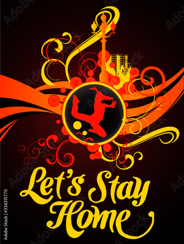 Let's Stay Home lettering dark poster girl in bubble safety concept