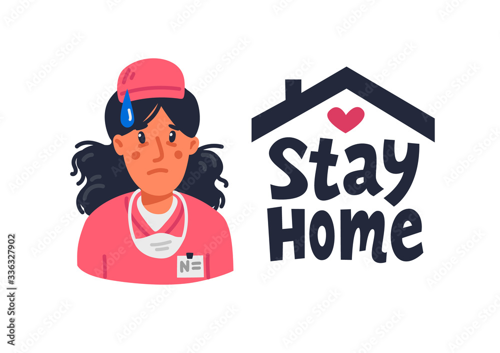 Stay home. Tired Young nurse in pink scrubs and stay home sign. Medical team in conditions of coronavirus pandemic, covd-19 quarantine. Flat style vector illustration.