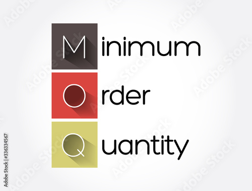 MOQ - Minimum Order Quantity acronym, business concept background