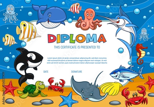 Diploma certificate with cartoon underwater world fishes and ocean creature, vector template. Kindergarten and kid school diploma certificate with smiling whale, octopus and seashells in water