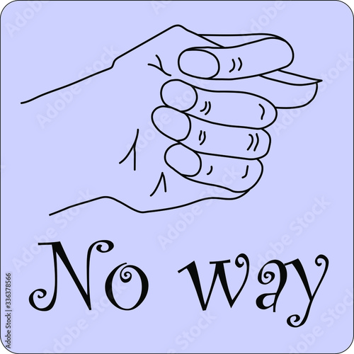 Fico or fig gesture drawn by means of black lines on the purple background with words no way