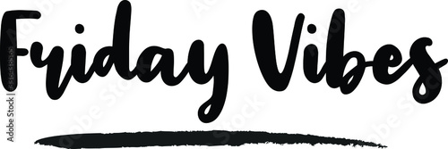 Friday Vibes typography art with brush texture. Black vector phase isolated on white 
background. Lettering for posters, cards design, T-Shirts.