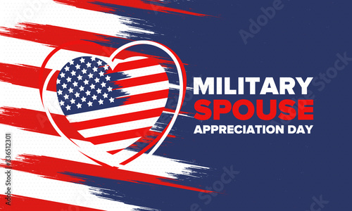 Military Spouse Appreciation Day. Celebrated in the United States. National Day recognition of the contribution, support and sacrifice of the spouses of the Armed Forces. Poster, card, banner. Vector