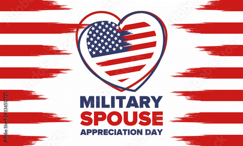 Military Spouse Appreciation Day. Celebrated in the United States. National Day recognition of the contribution, support and sacrifice of the spouses of the Armed Forces. Poster, card, banner. Vector
