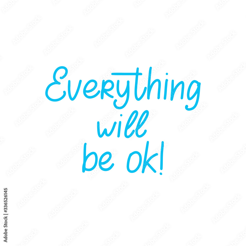 Quote everything will be ok