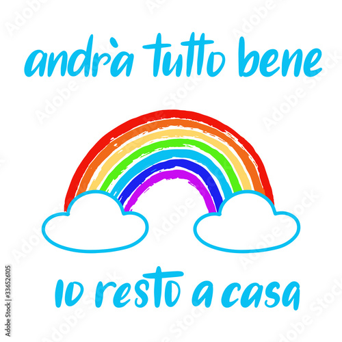 Everything will be ok written in Italian (Andrá tuto bene). Hand painted rainbow and clouds.