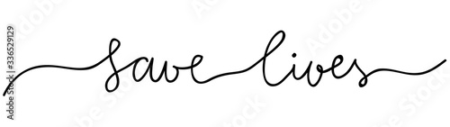 Save lives message. Continuous line lettering drawing. Covid-19 Coronavirus concept. Vector illustration web banner.