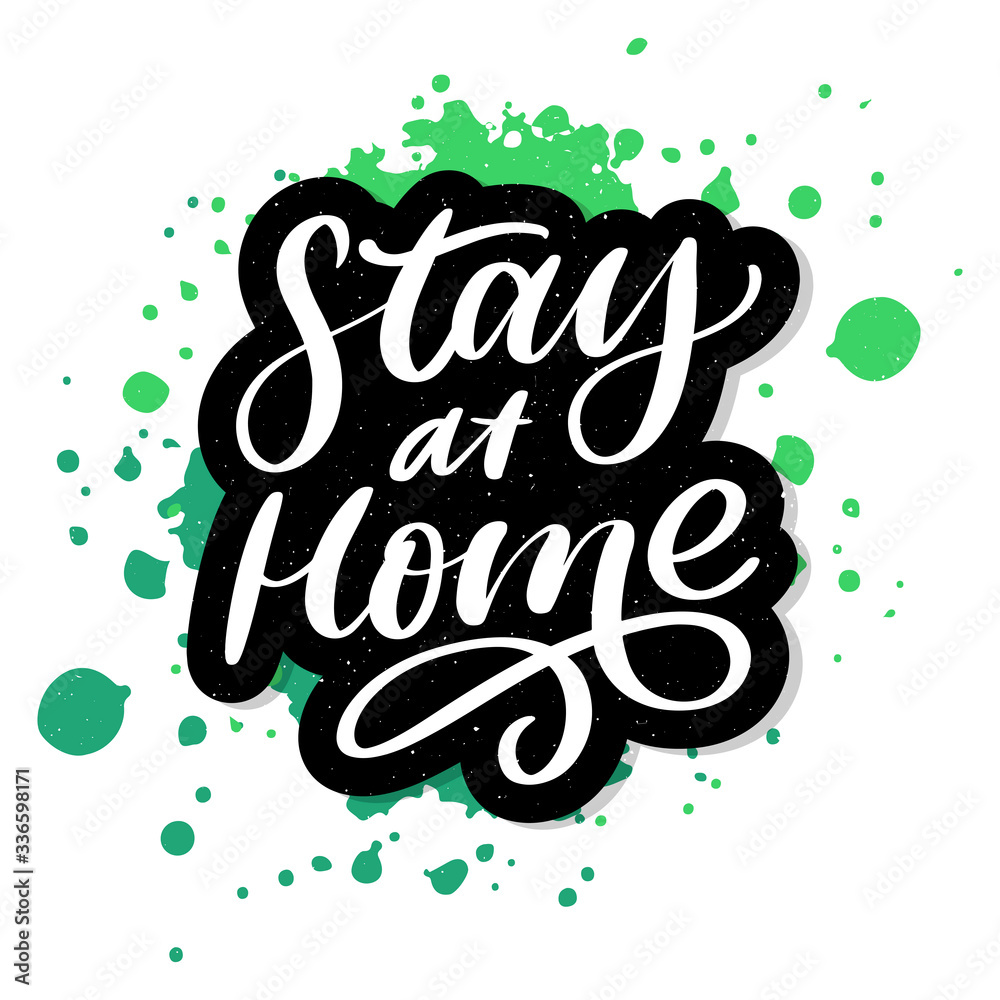 Slogan stay at home safe quarantine pandemic letter text words calligraphy vector illustration Slogan stay at home safe quarantine pandemic letter text words calligraphy vector illustration