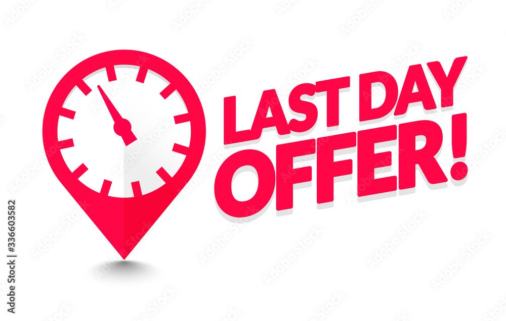 Vector Illustration Last Day Offer Sign With Clock Icon. Vector Illustration Last Day Offer Sign With Clock Icon.