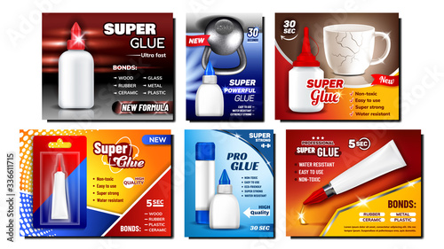 Super Glue Creative Advertising Banners Set Vector. Collection Of Blank Bottle, Stick And Tube Glue For Wood And Glass, Rubber And Metal, Ceramic And Plastic. Concept Layout Realistic 3d Illustrations