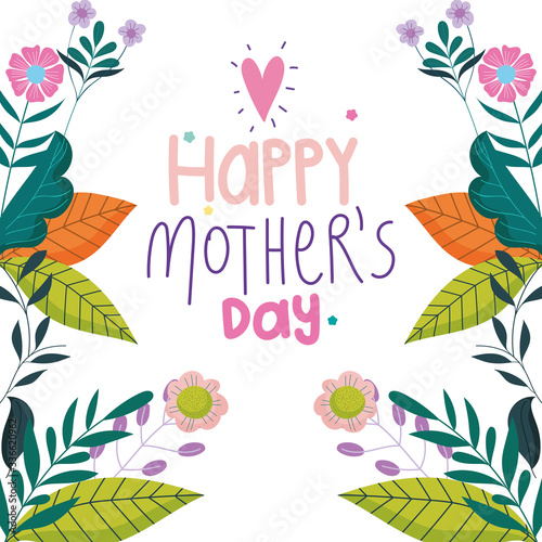 happy mothers day, inscription flowers foliage nature celebration background