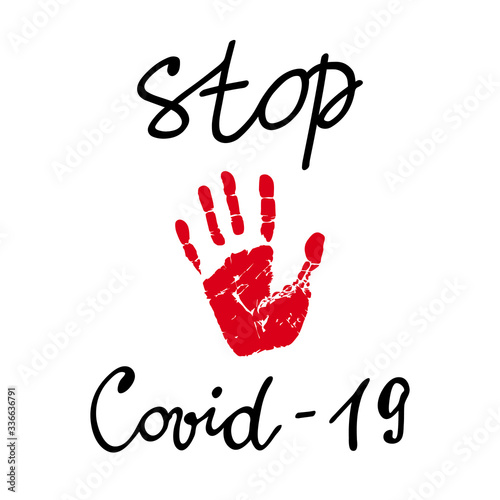 Stop Covid-19. Prohibition sign with handprint. Social distancing, vector illustration of safety sign. The world pandemic of coronavirus disease 2020. Keep safe distance. Stay home, stay safe