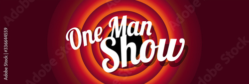 One man show	