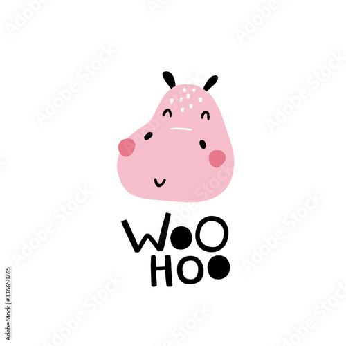 Hippopotamus. Woo Hoo. Cute face of an animal with lettering. Childish print for nursery in a Scandinavian style. Ideal for baby posters, cards, clothes. Vector cartoon illustration in pastel colors.