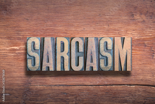 sarcasm word wood