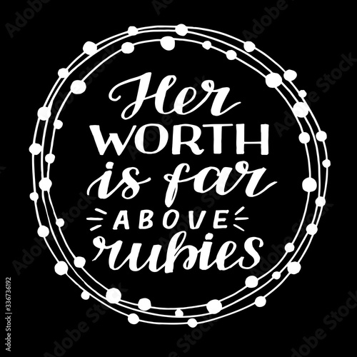 Hand lettering Her worth is far above rubies.