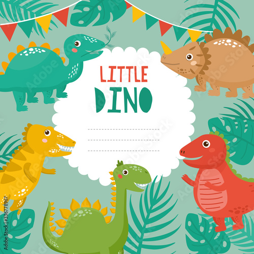 Little Dino. Cute childish card with dinosaurs  frame  garland and palm leaves. Baby Shower or Birthday template design. Childish frame template.