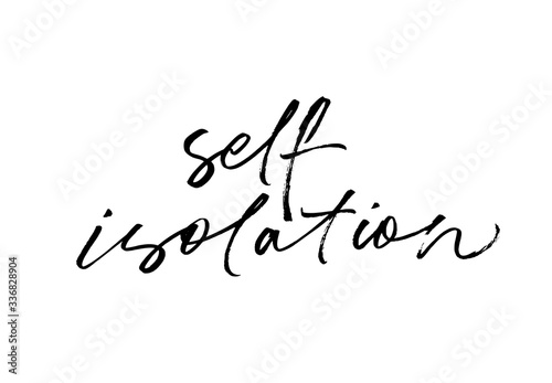 Self isolation vector lettering for self quarantine time. Protection or measure from coronavirus, COVID 19.