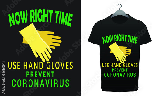 Now right time use hand gloves to prevent coronavirus T-shirt Design Template With mockup.