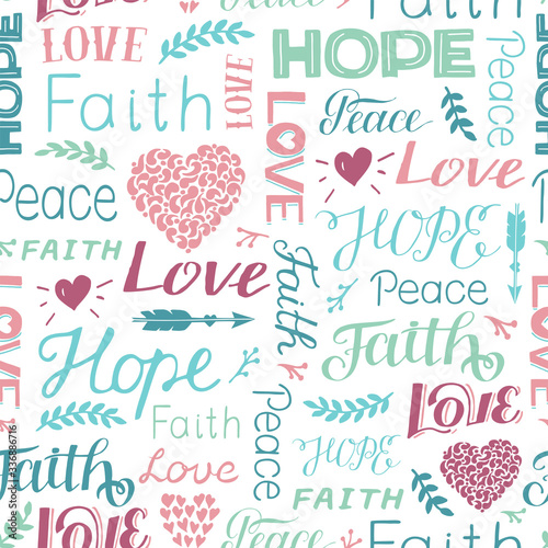 Seamless christian colorful pattern with hand lettering words Faith, Hope, Love, Peace and hearts.