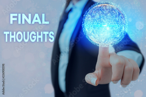 Fototapeta Naklejka Na Ścianę i Meble -  Writing note showing Final Thoughts. Business concept for the conclusion or last few sentences within your conclusion Elements of this image furnished by NASA