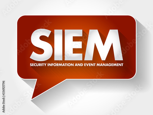 SIEM - Security Information and Event Management acronym message bubble, business concept background