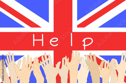 Vector - Many hands raised up, white wording "Help" on United Kingdom (UK) flag background. Hope, tussle concept.