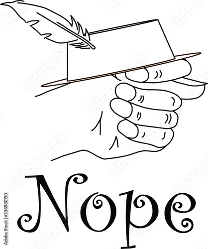 Fico or fig gesture with a hat with feather drawn by means of black lines on the whait background with word nope. The concept of fool or stupid person or negative answer or reply