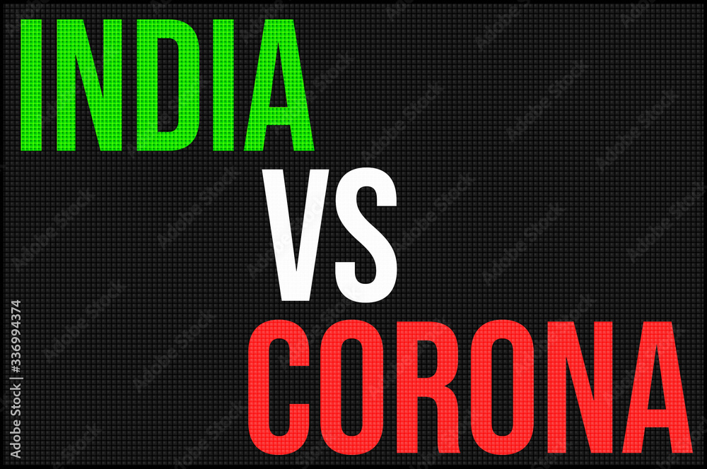 A Black LED board with India Versus Corona mentioned