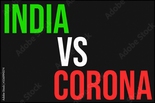 A Black LED board with India Versus Corona mentioned
