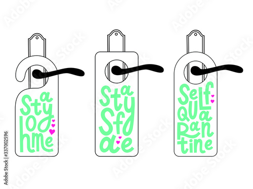 Vector set of hotel doors and hangers. Self quaratine, stay home and stay safe sign on the door. Covid 19 prevention concept. Calligraphy. Door hanger with lettering. 
